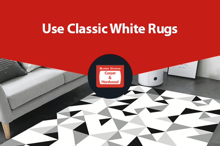Use Classic White Rugs